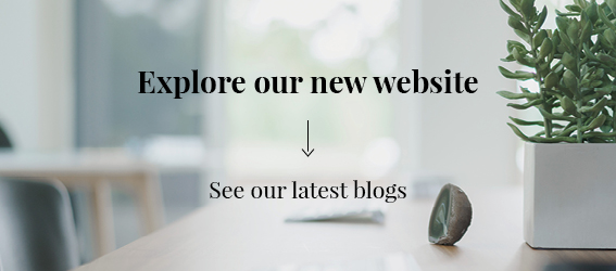 Explore our new website and see our latest blogs