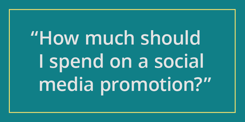 how much should I spend on social media promotion?